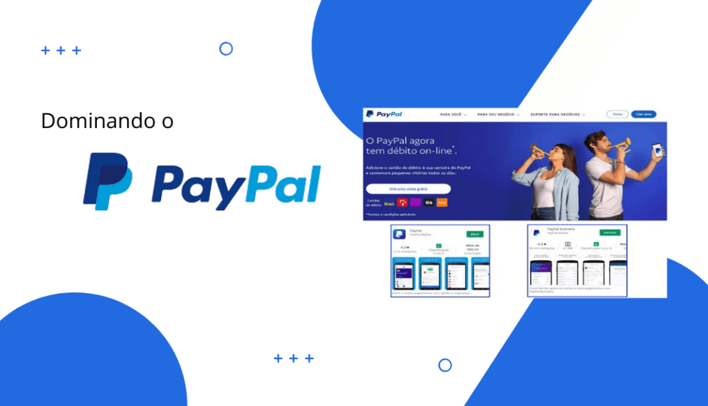 Saiba o que é, como funciona e como usar a PayPal Paypal Saiba o que