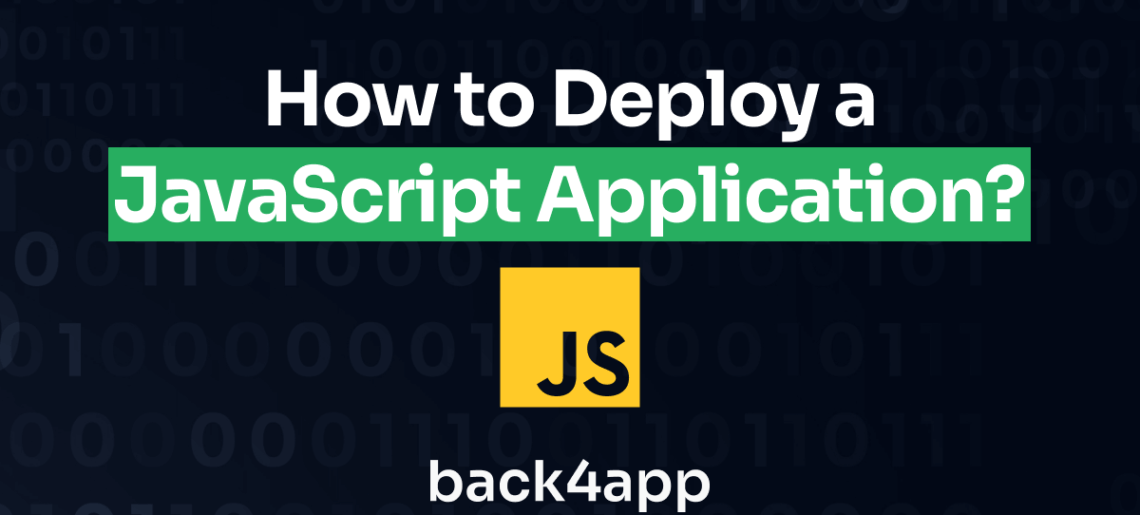 How to deploy a JavaScript application? A stepbystep guide