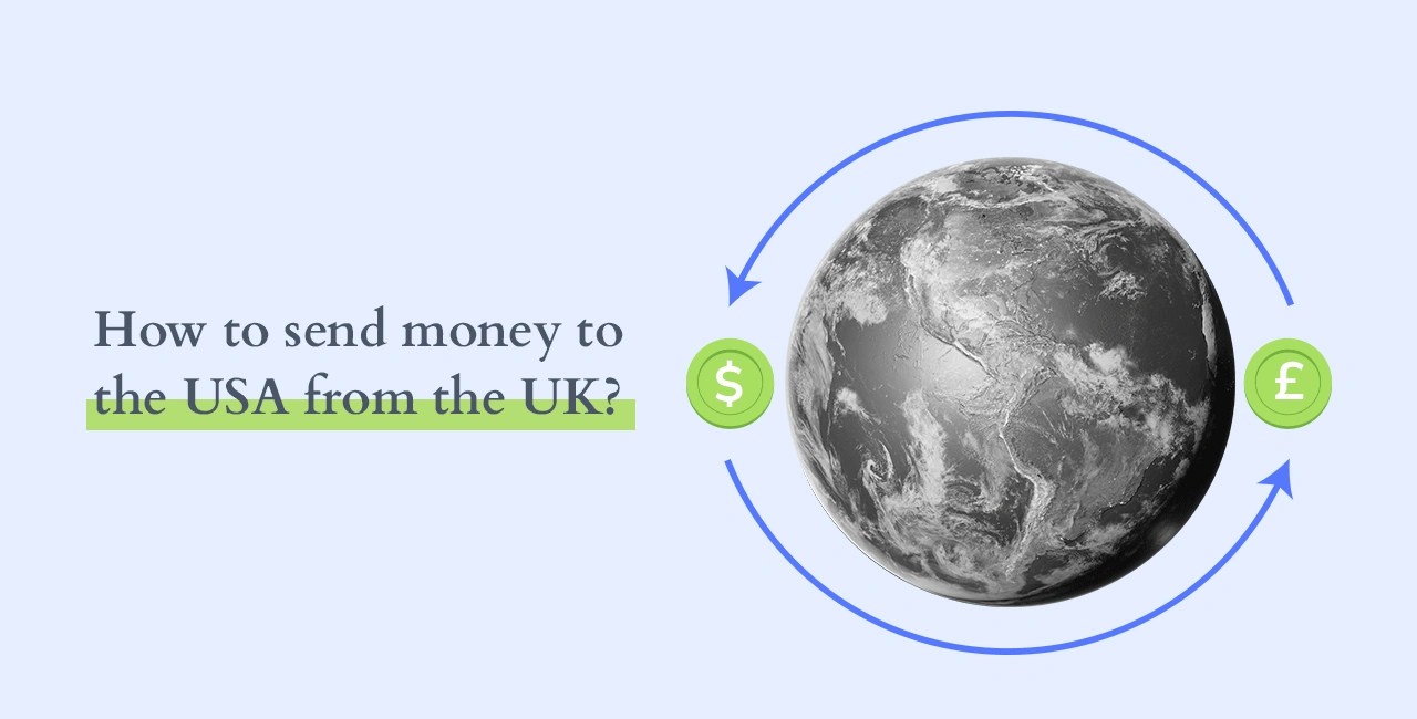 Sending Money to USA from UK: A Practical Guide
