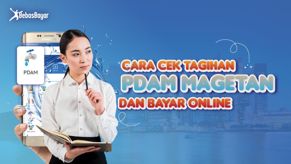 Cek Tagihan PDAM Magetan dan Bayar Online Bisa Disini