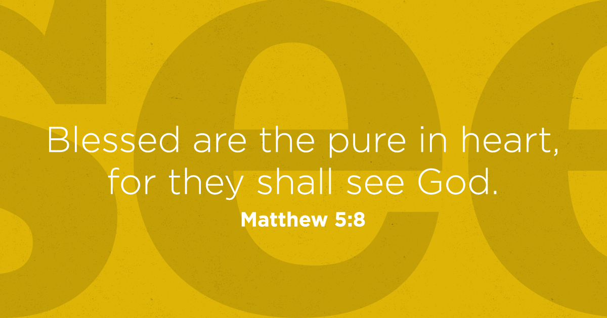 What Does It Mean to Be Pure in Heart? What Does It Mean to Be Pure in Heart?