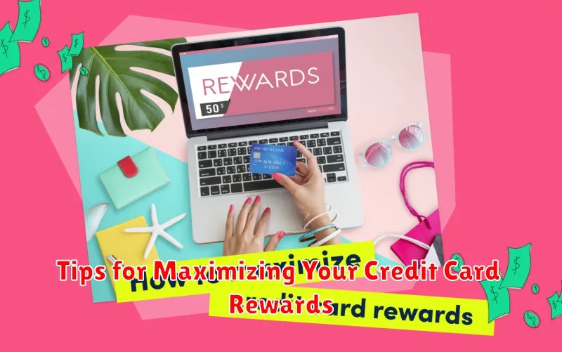 Understanding Credit Card Rewards How to Maximize Your Benefits blog