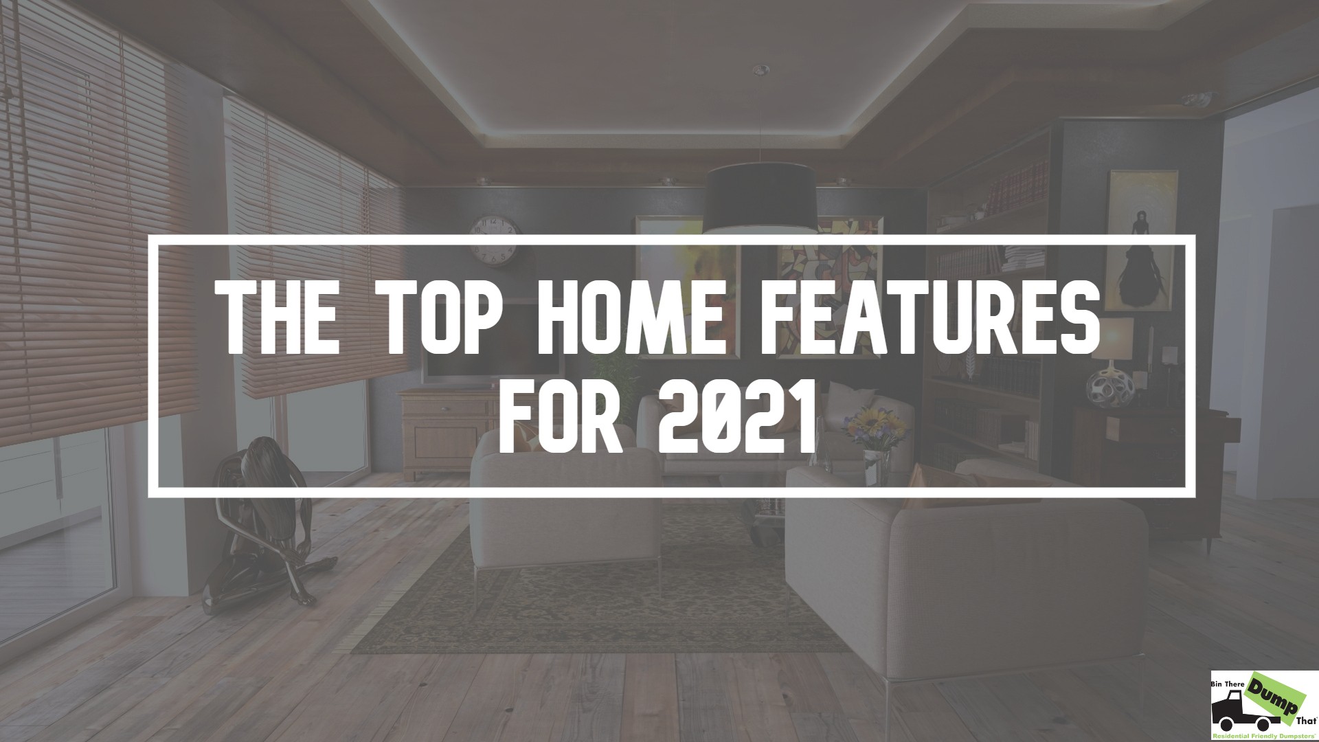The Top Home Features for 2021