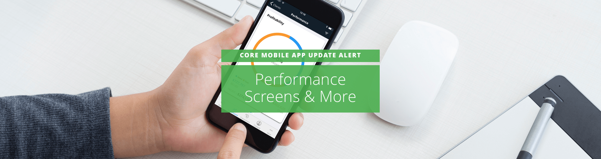 CORE Mobile App Update Performance Screens & More