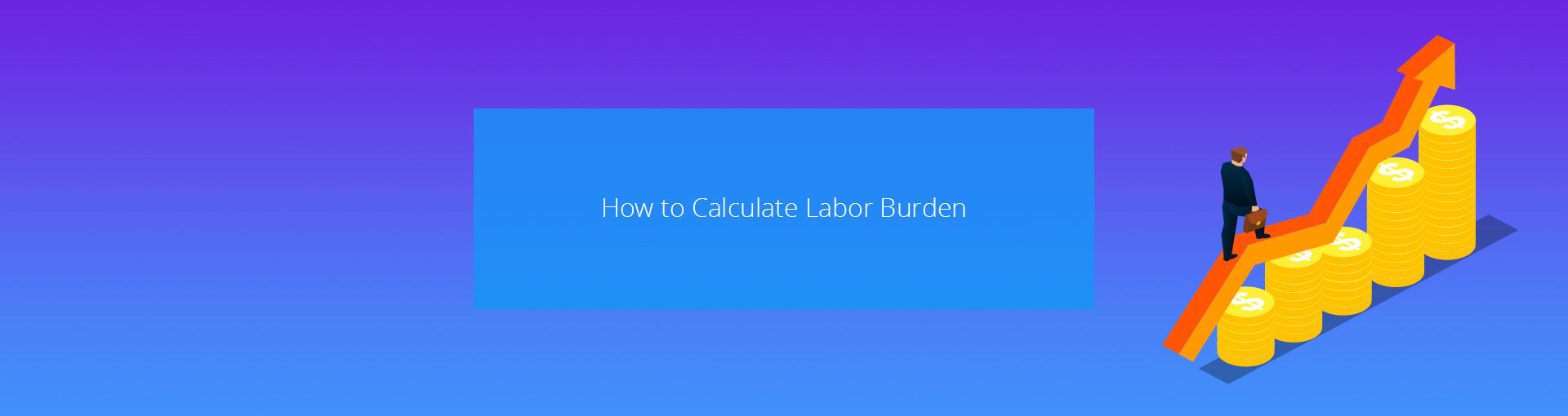 How to Calculate Labor Burden