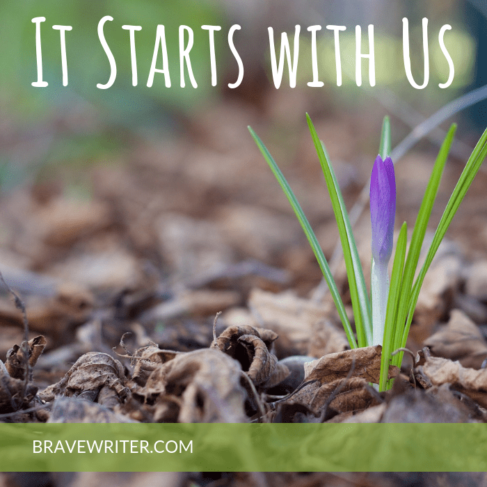 It Starts with Us « A Brave Writer’s Life in Brief
