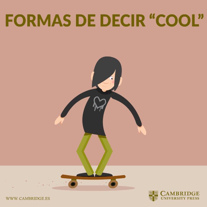 Formas de decir cool Blog Cambridge