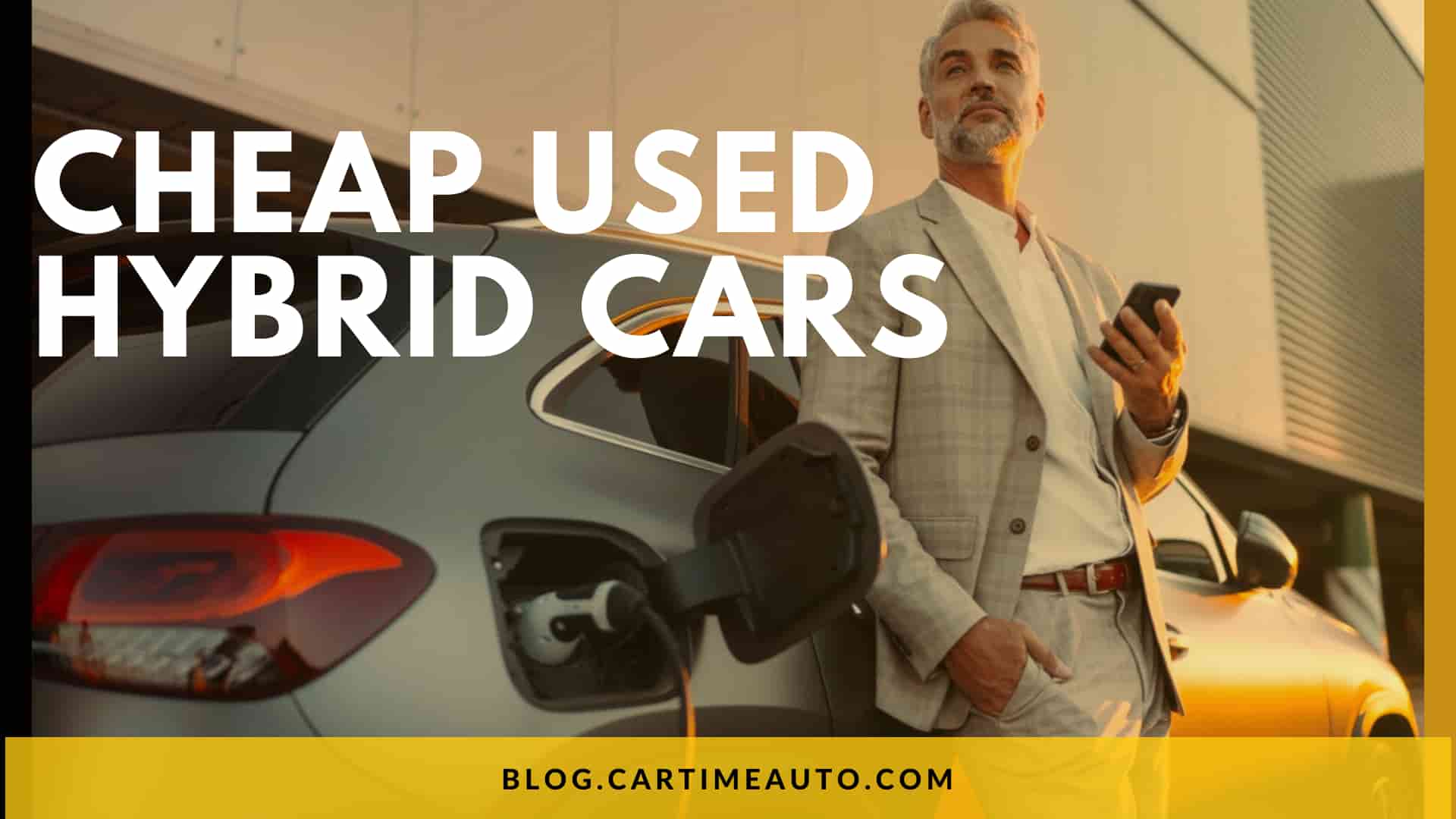 The Cheapest Used Hybrid Car in 2023 | Car Time Auto