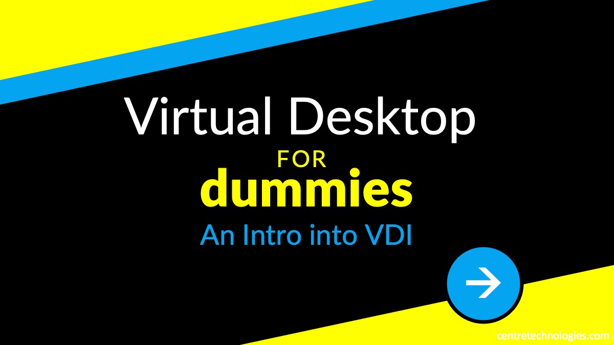 Virtual Desktop for Dummies An Intro into VDI