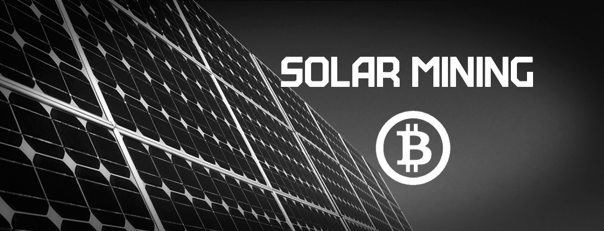 Is There a Future in Solar Bitcoin Mining? Bitcoin & Crypto Trading
