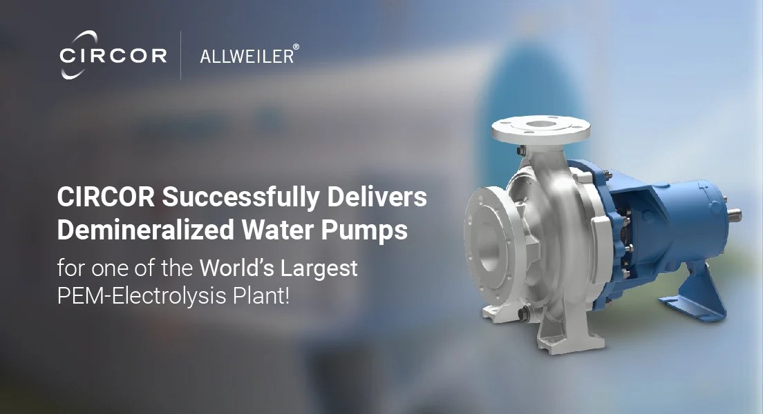 CASE STUDY DELIVERING DEMINERALIZED WATER PUMPS FOR ONE OF THE WORLD