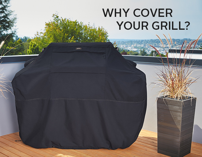 Should You Cover Your Grill Why cover your grill? Classic Accessories Blog