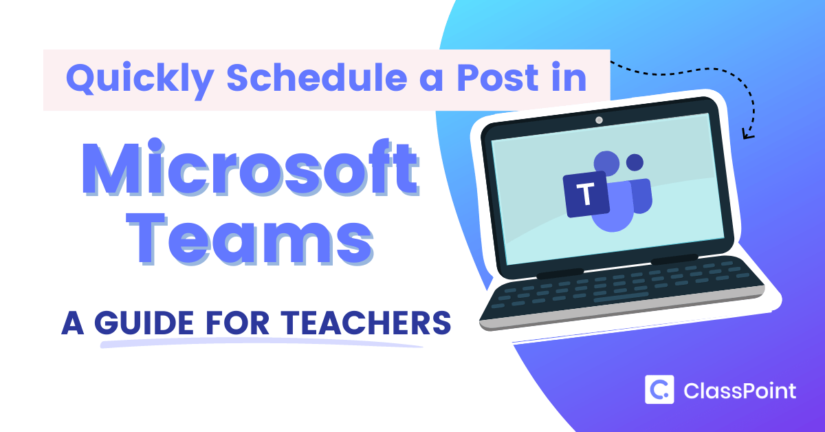 Quickly Schedule A Post In Microsoft Teams A Guide For Teachers