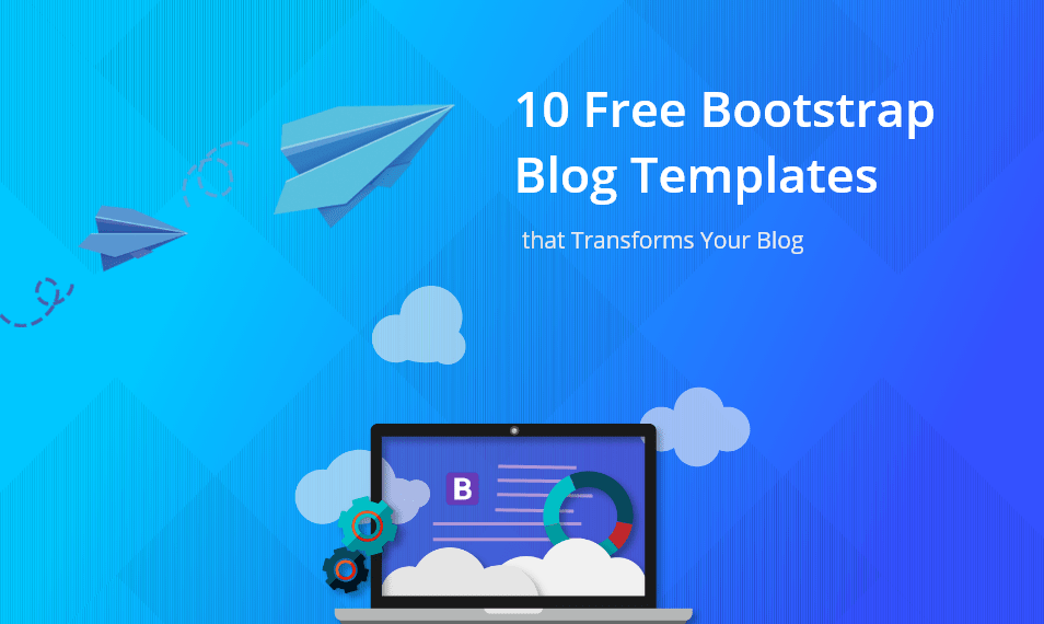 10 Free Bootstrap Blog Templates That Transforms Your Blog