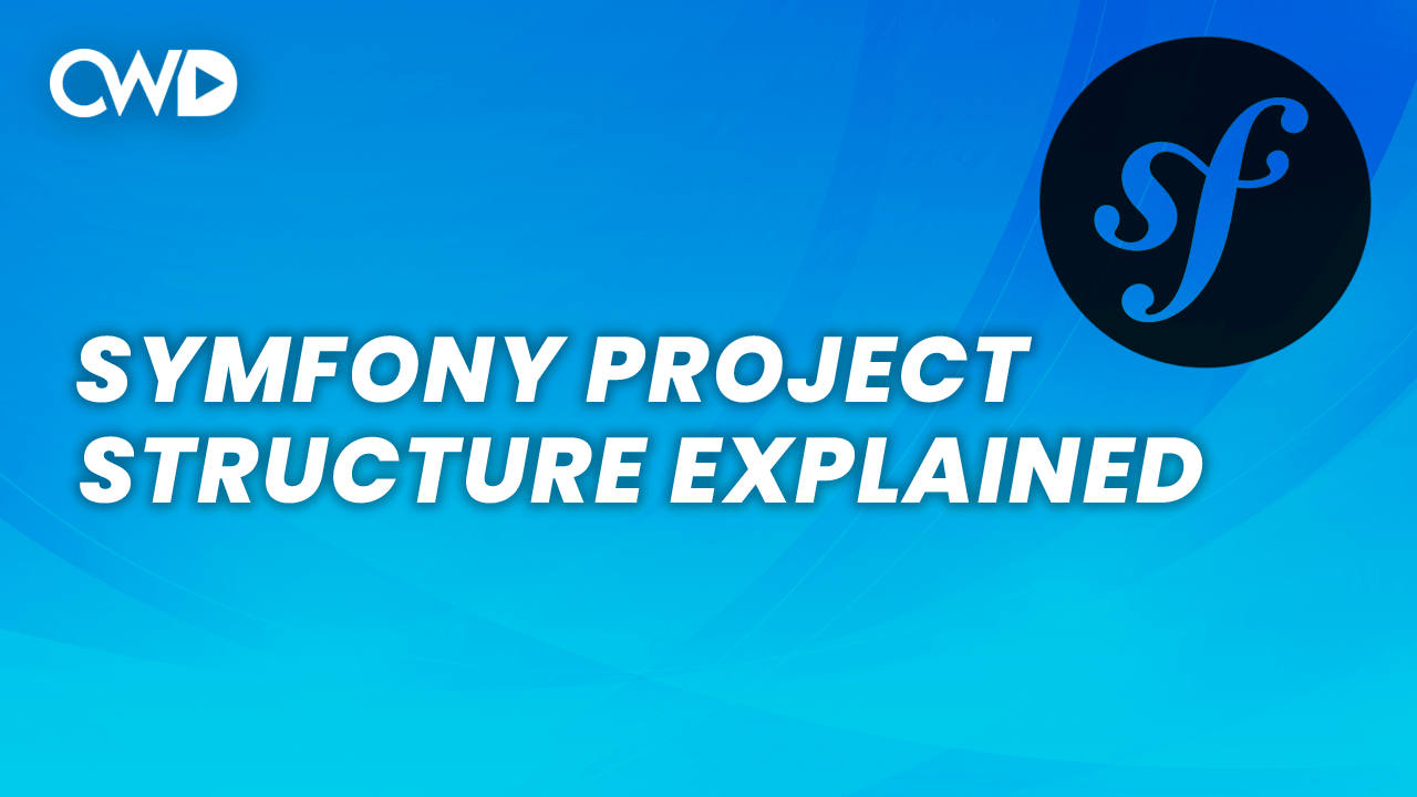 Symfony 6 project structure explained — Code With Dary
