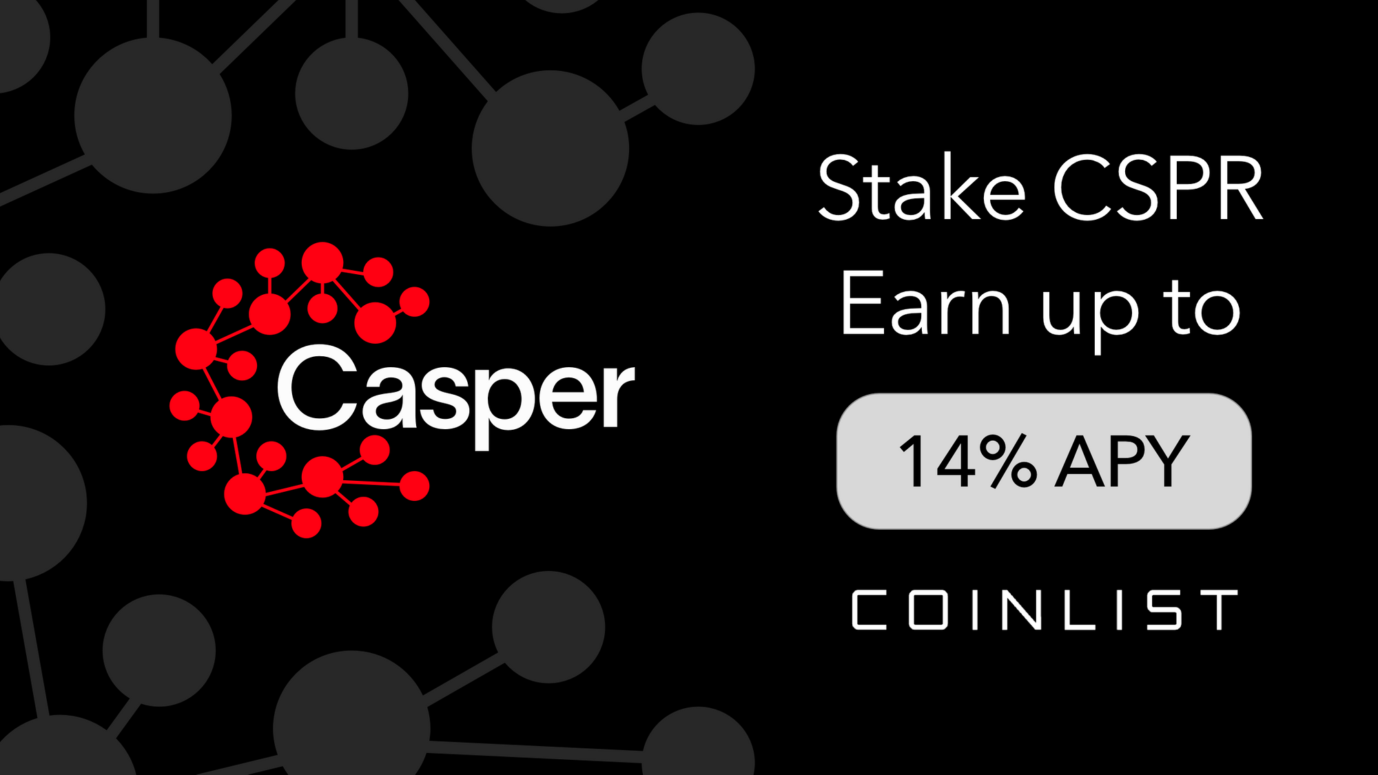 Stake Casper (CSPR) on CoinList and Earn Rewards up to 14 APY in Rewards