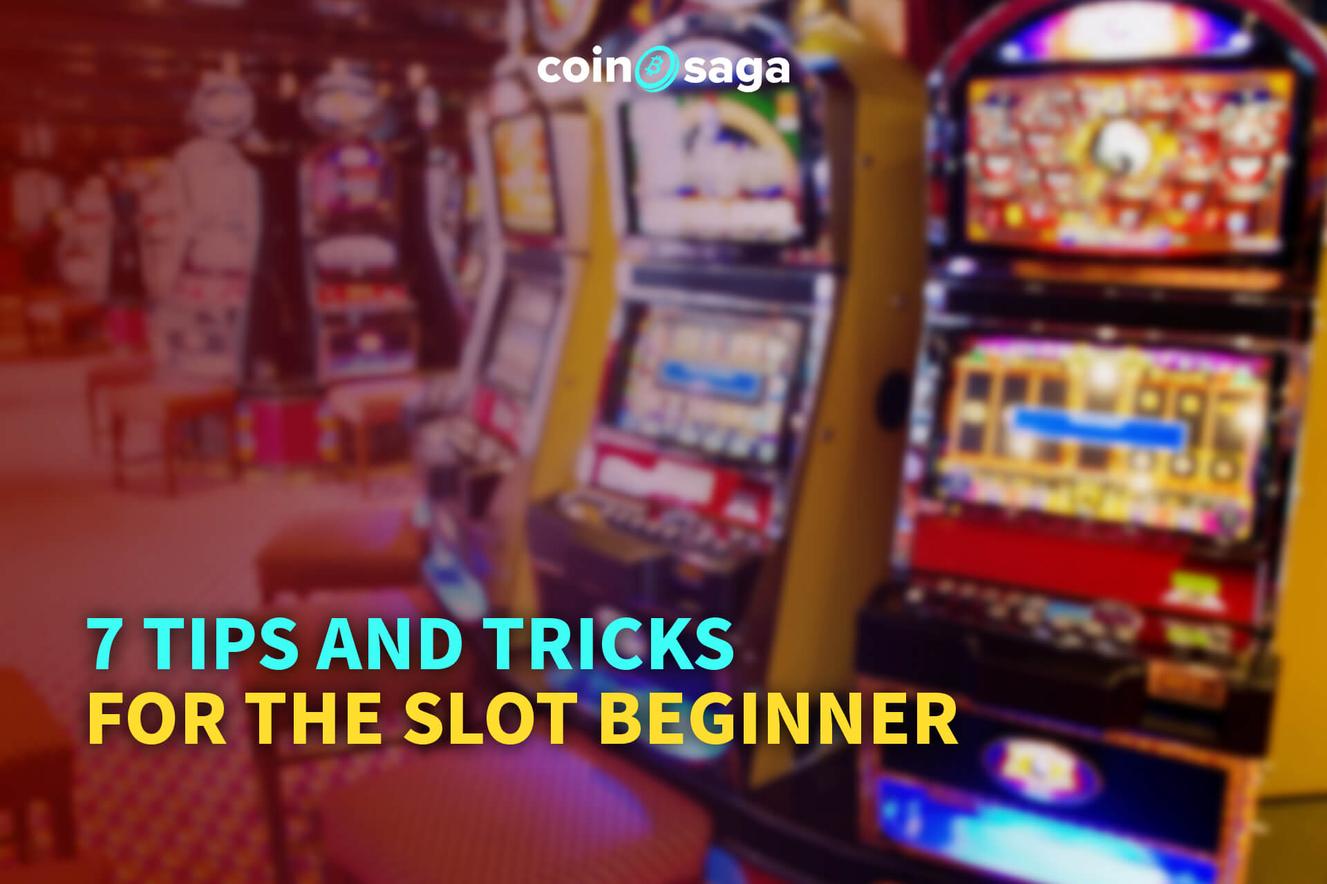 Tips and Tricks for the Slot Beginner CoinSaga Bitcoin Casino Blog