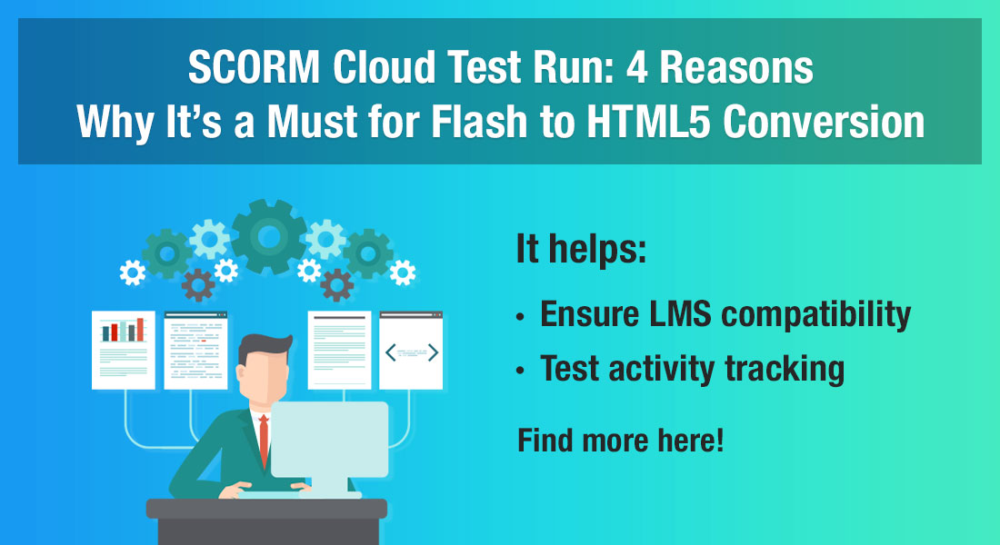 Flash to HTML5 Conversion: 4 Reasons to Consider a SCORM Cloud