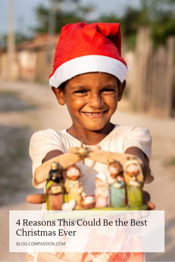 4 Reasons This Could Be the Best Christmas Ever Compassion
