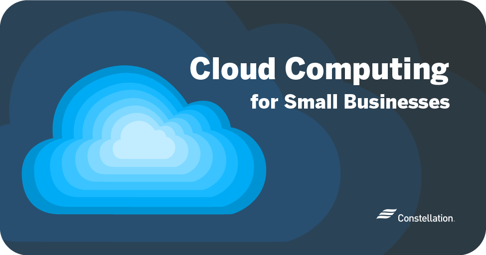 How Small Businesses Benefit from Cloud Computing Constellation