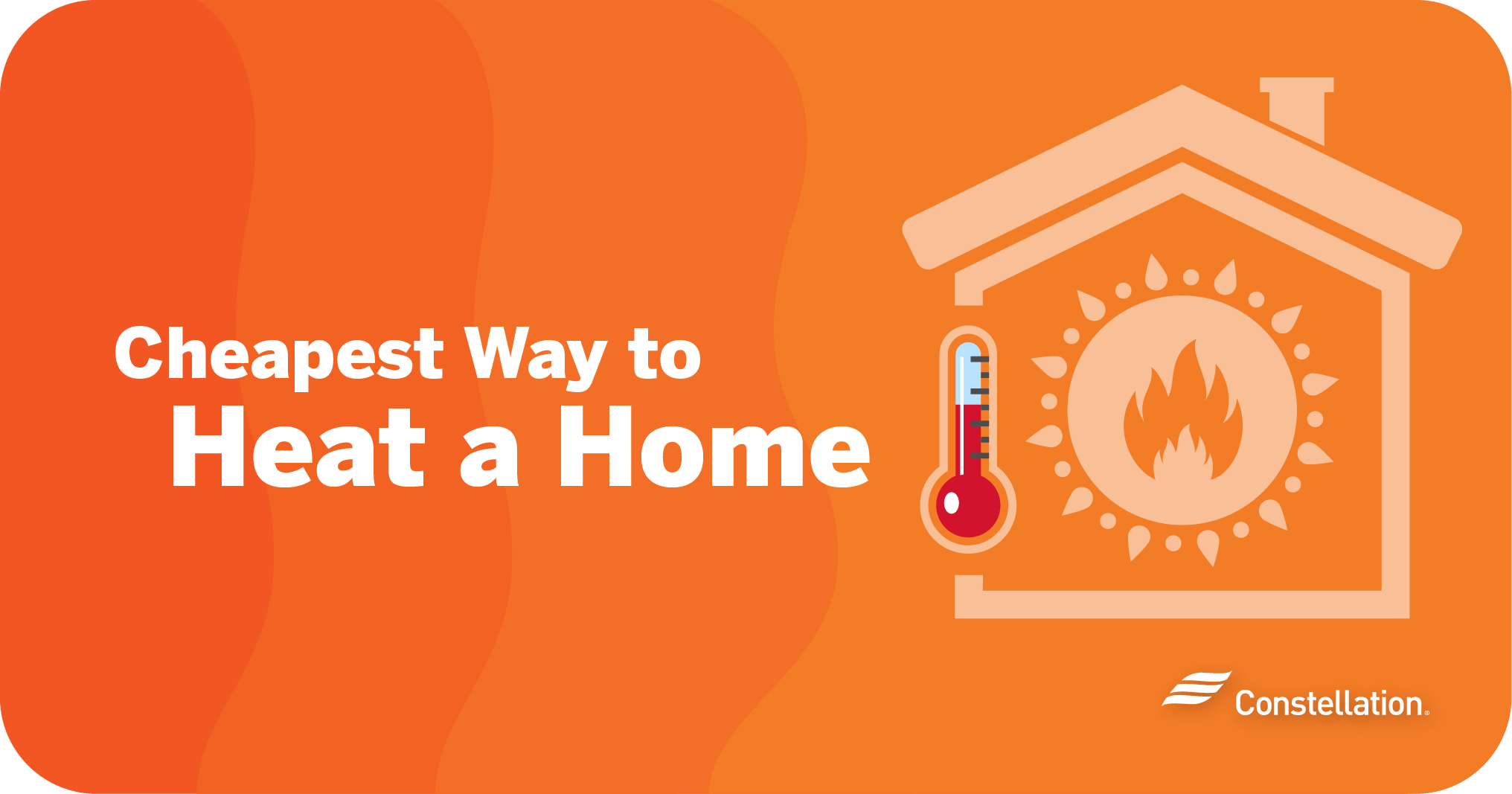 Cheapest Way to Heat a Home Constellation
