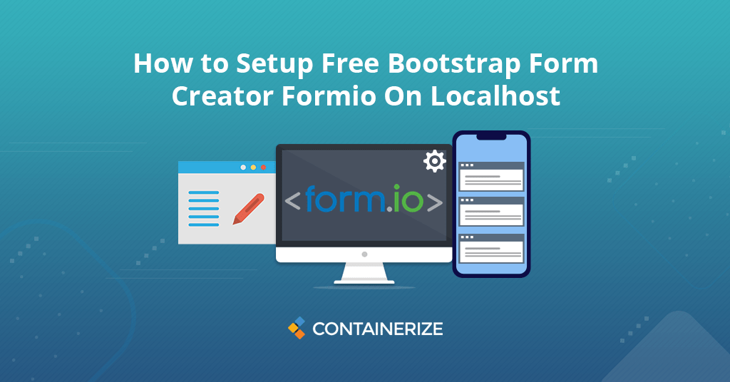 How To Setup Bootstrap Form Creator Form.io On Localhost