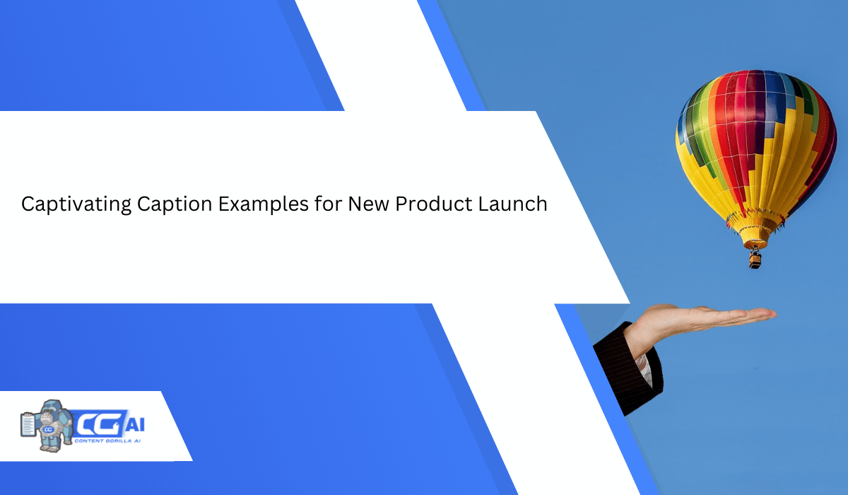 Why Use Captions for New Product Launch (With Examples)