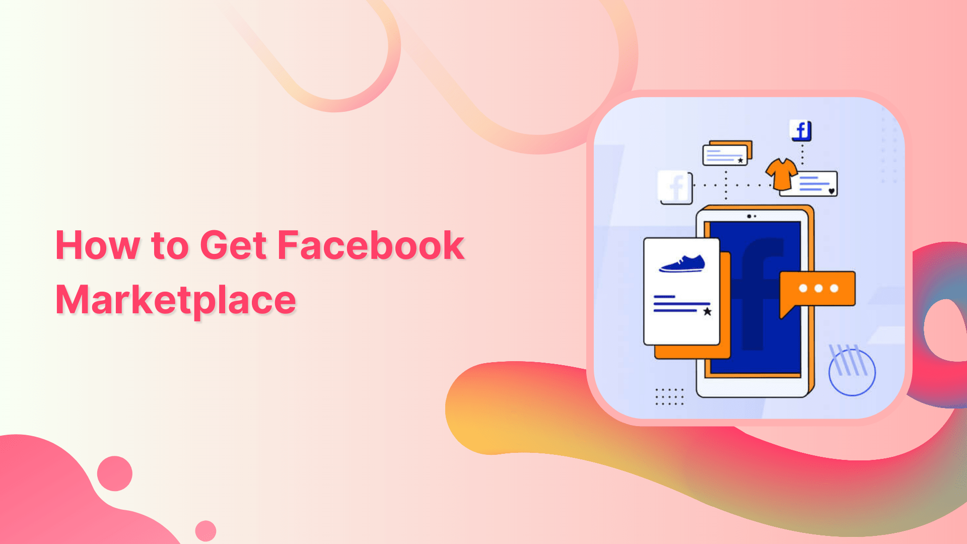 How to Get Facebook Marketplace?