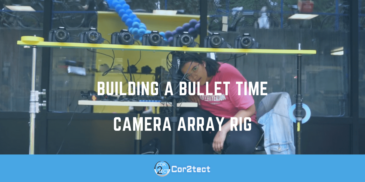 How To Build A Bullet Time Effect Camera Rig ? Cor2tect Blog