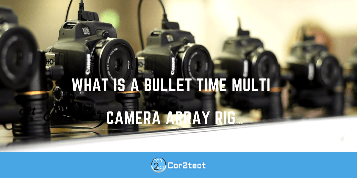 How To Build A Bullet Time Effect Camera Rig ? Cor2tect Blog