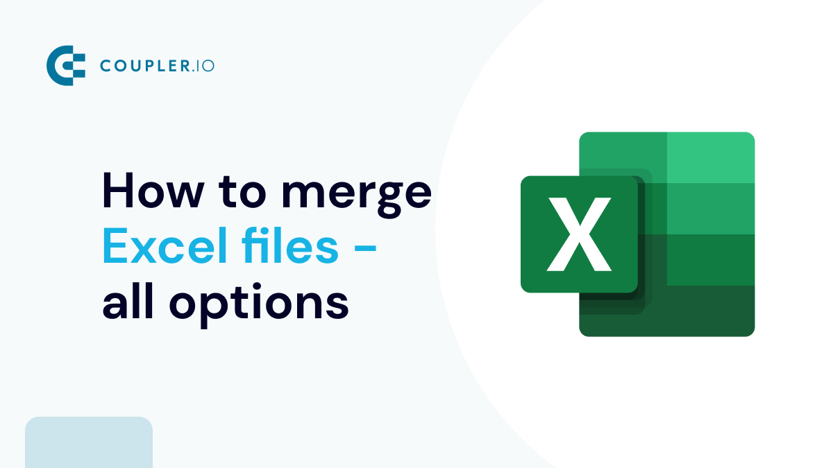 How to Merge Excel Files Coupler.io Blog