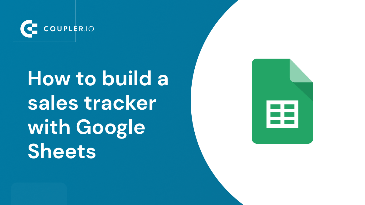 Google Sheets Sales Dashboard + Free Template 2024 Coupler.io Blog