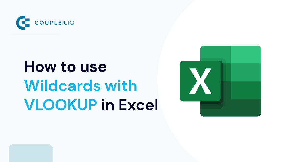 Excel VLOOKUP Wildcard Explained (With Examples) Coupler.io Blog