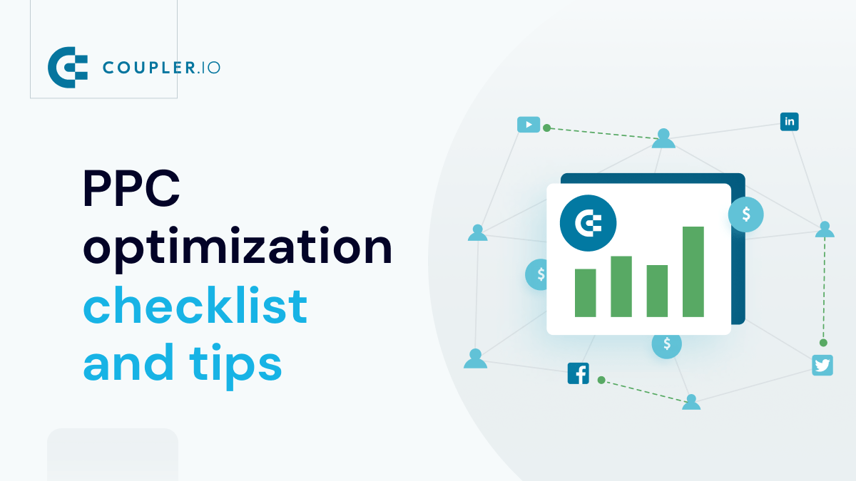PPC Optimization 3 Tips and a Checklist Coupler.io Blog