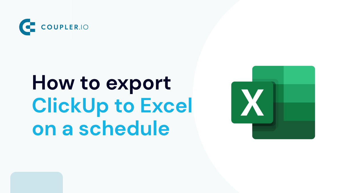 How to export ClickUp to Excel Tutorial Coupler.io Blog