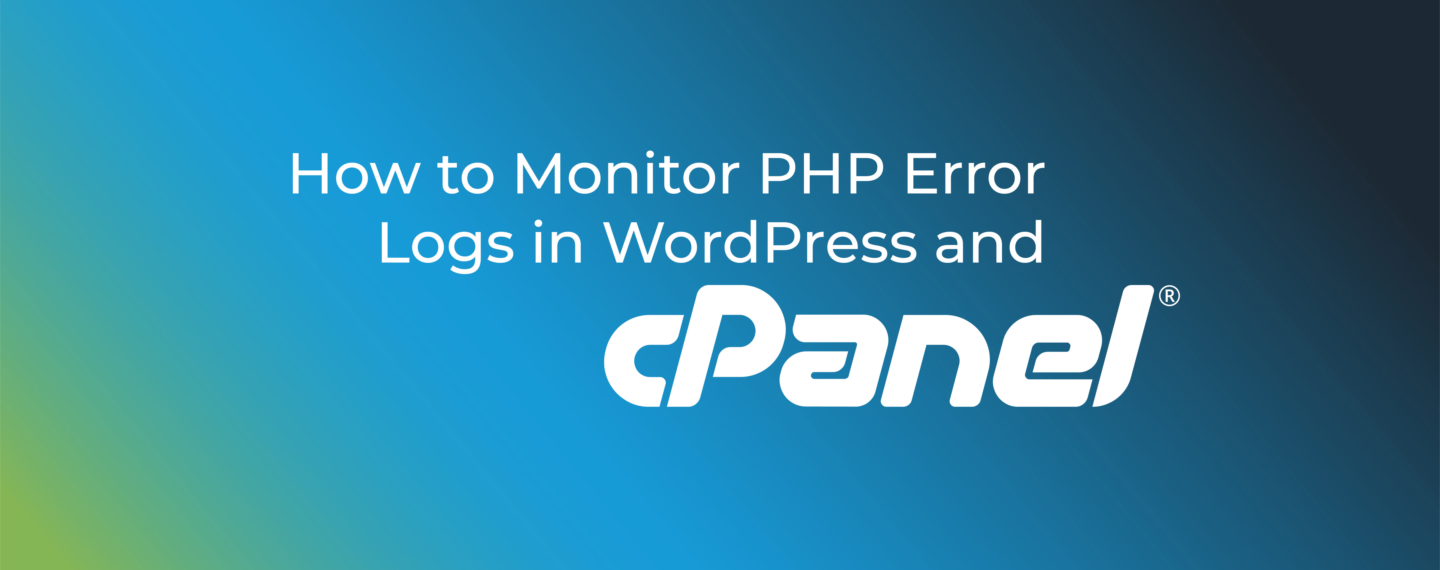 How to Monitor PHP Error Logs in WordPress and cPanel cPanel Blog