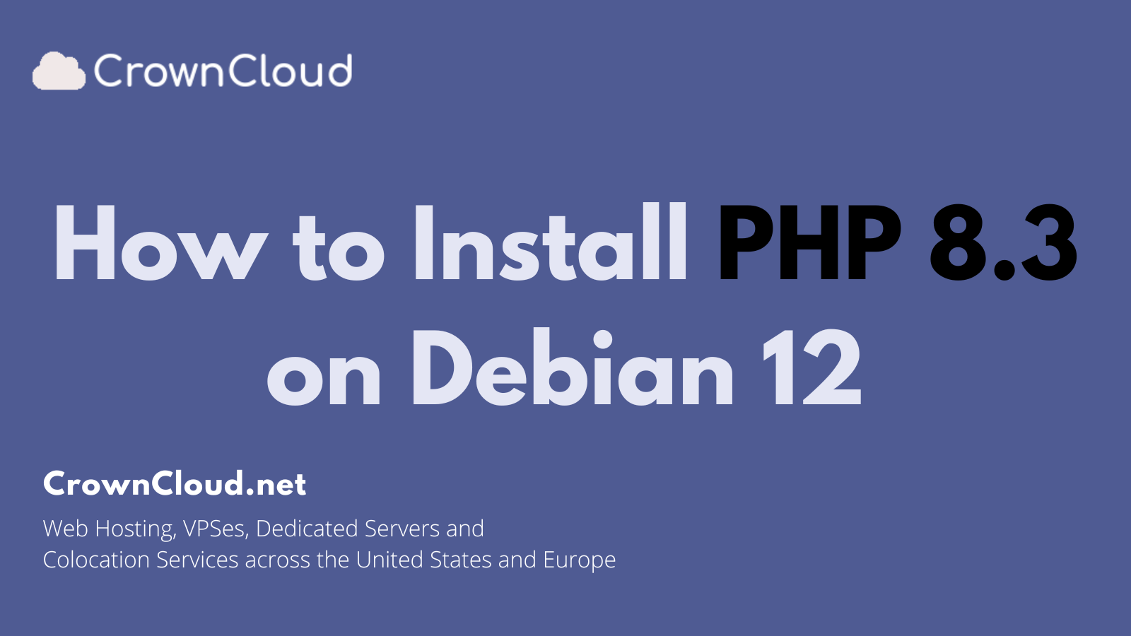 Installing PHP 8.3 on Debian 12 - The CrownCloud Blog.