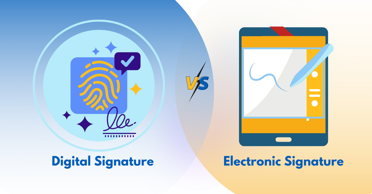What is an Electronic Signature and What is a Digital Signature