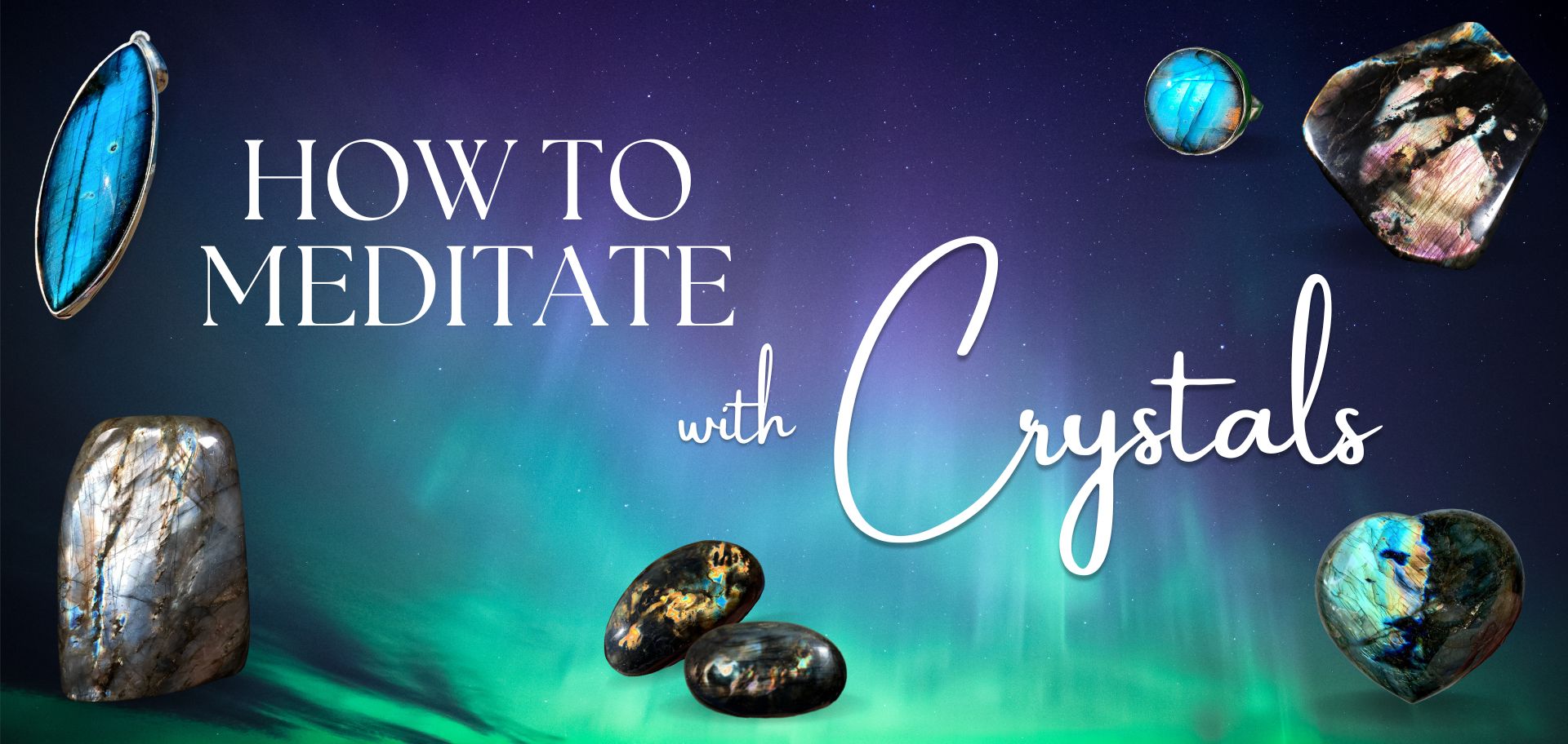How to Meditate with Crystals with Crystal