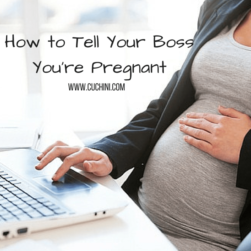 How to Tell Your Boss You're Pregnant Cuchini Blog