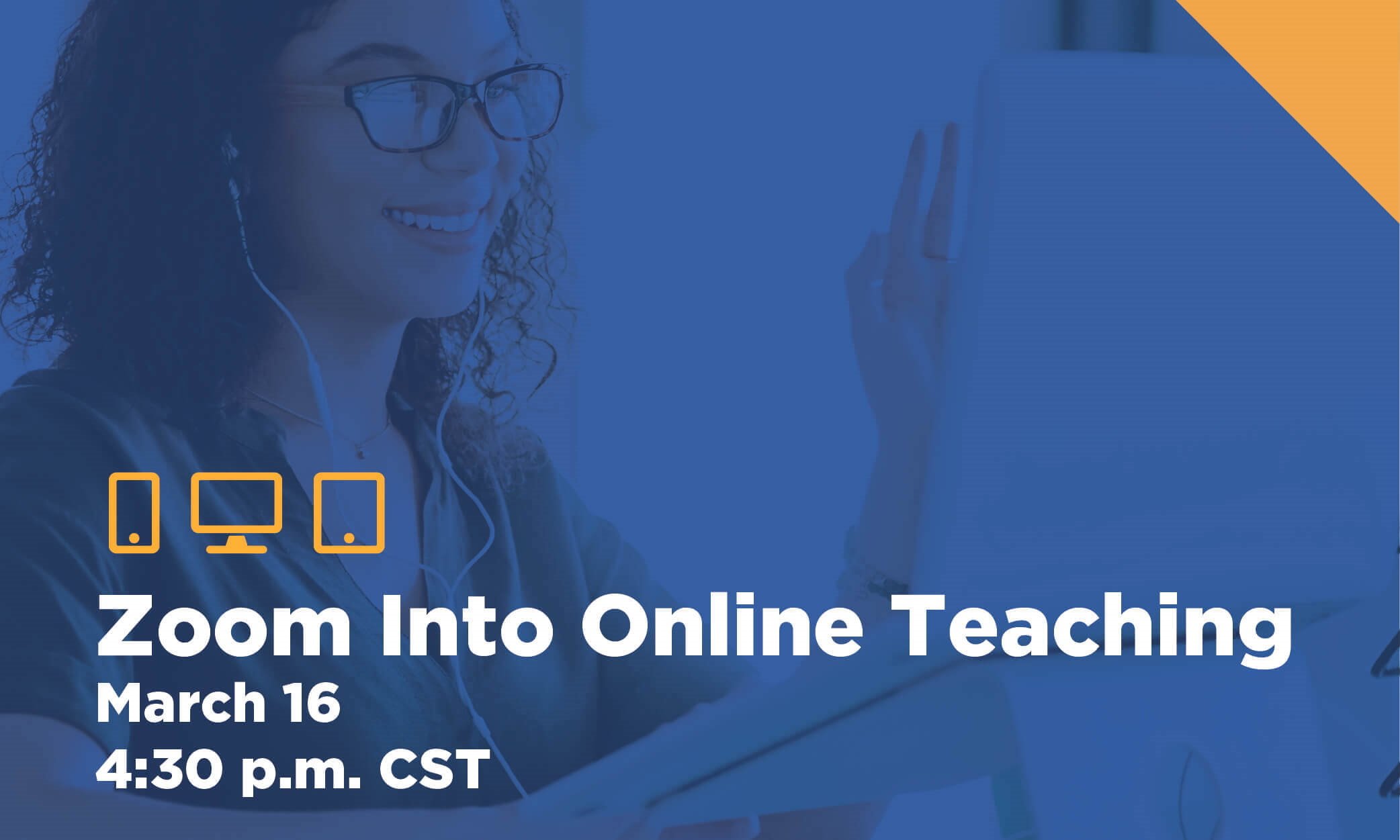 Zoom Into Online Teaching A free, live demo of a valuable teaching