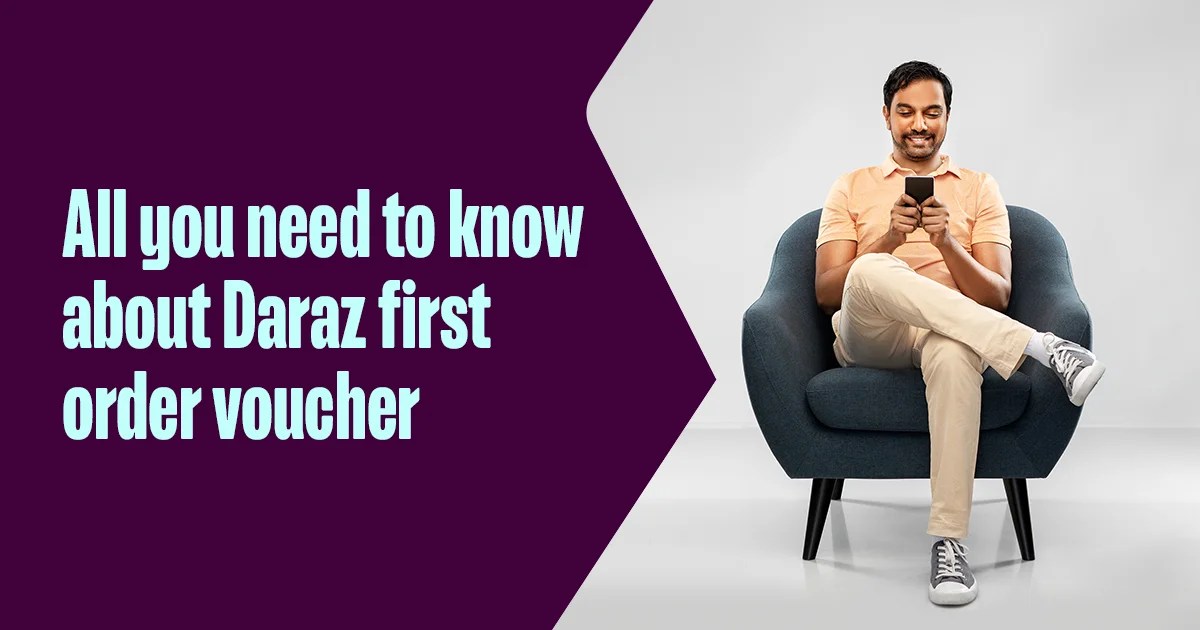 All You Need to Know About Daraz First Order Voucher Daraz Life
