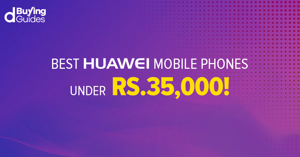 Huawei Mobiles Under 30000 in Pakistan (2022) Updated Daraz