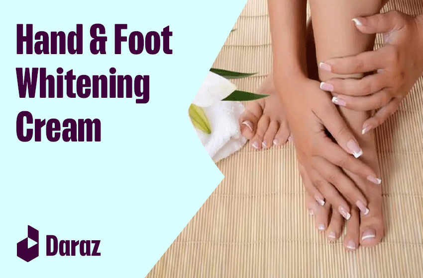 12 Best Hand and Foot Whitening Cream in Pakistan Daraz Blog