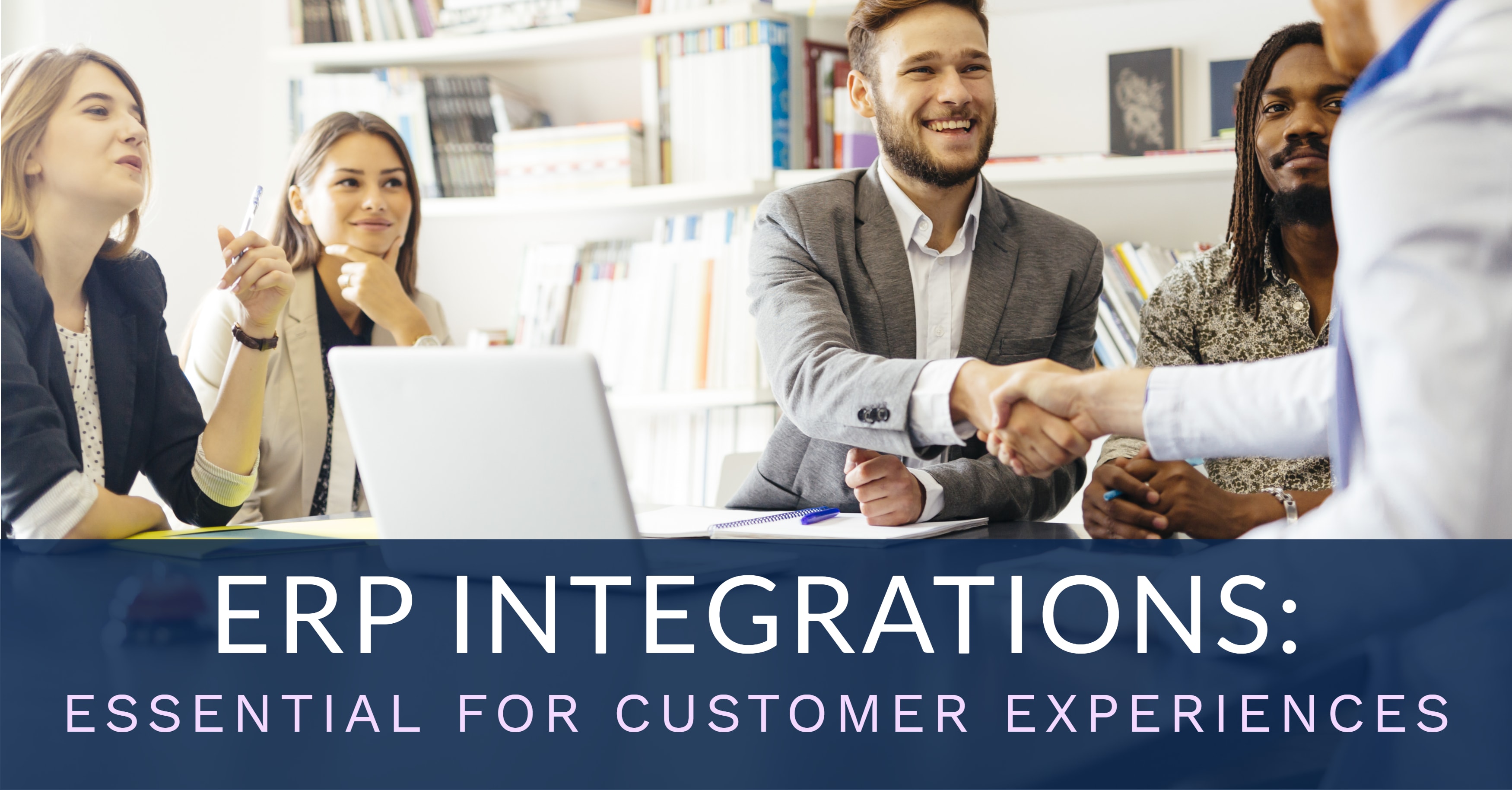 ERP Integrations Essential for Customer Experiences