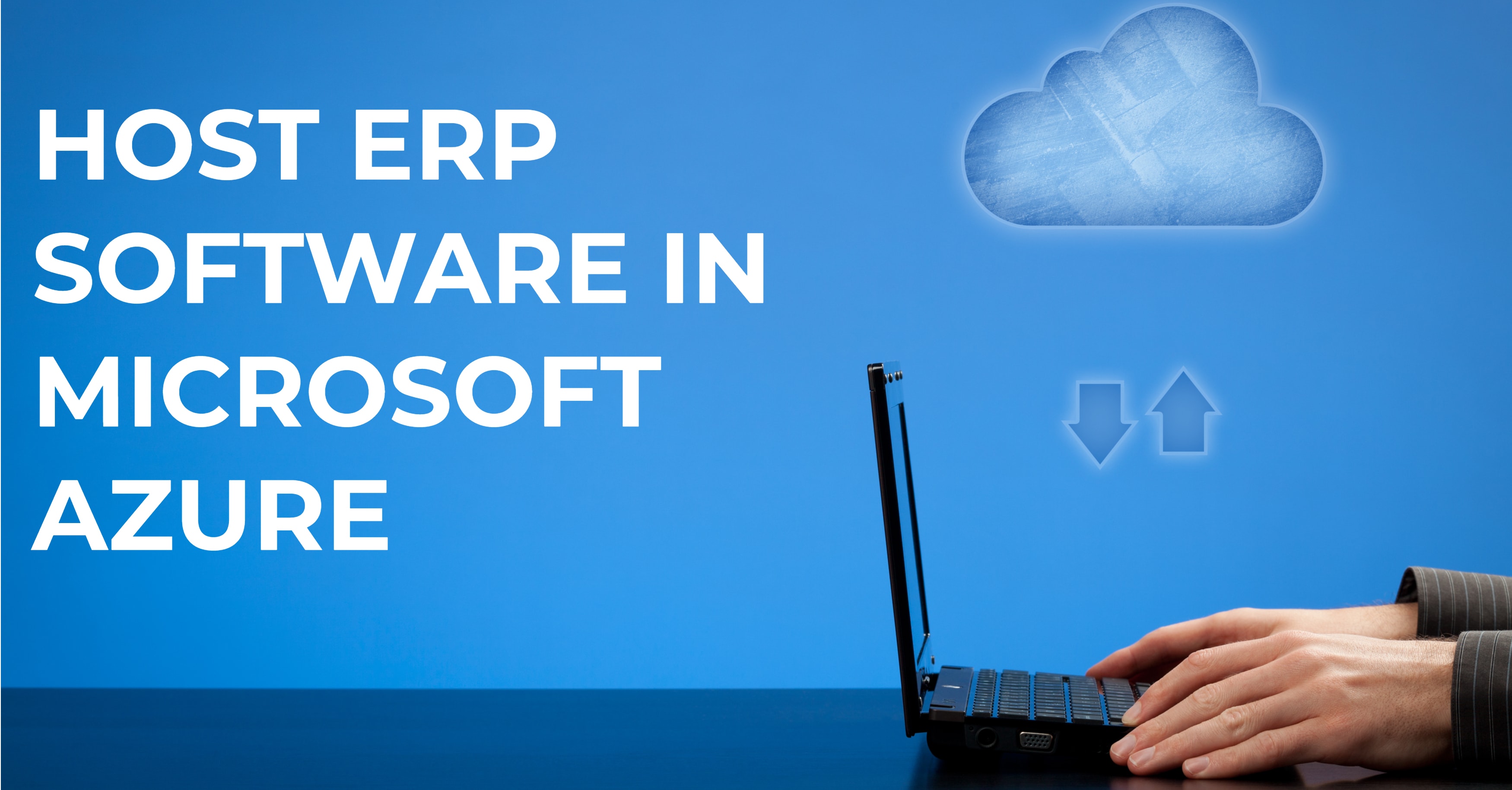 Why Host ERP Software in Microsoft Azure?