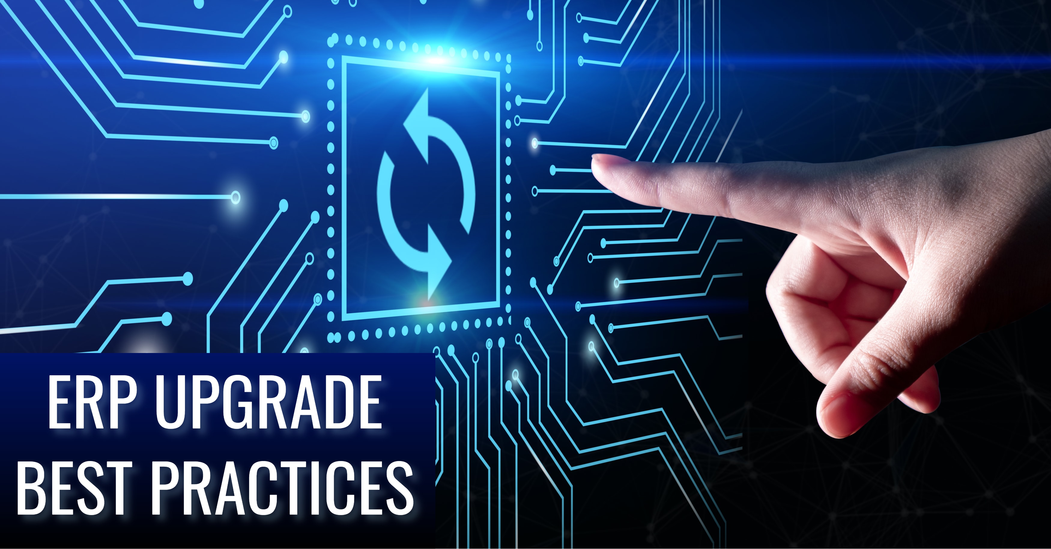 5 ERP Upgrade Best Practices