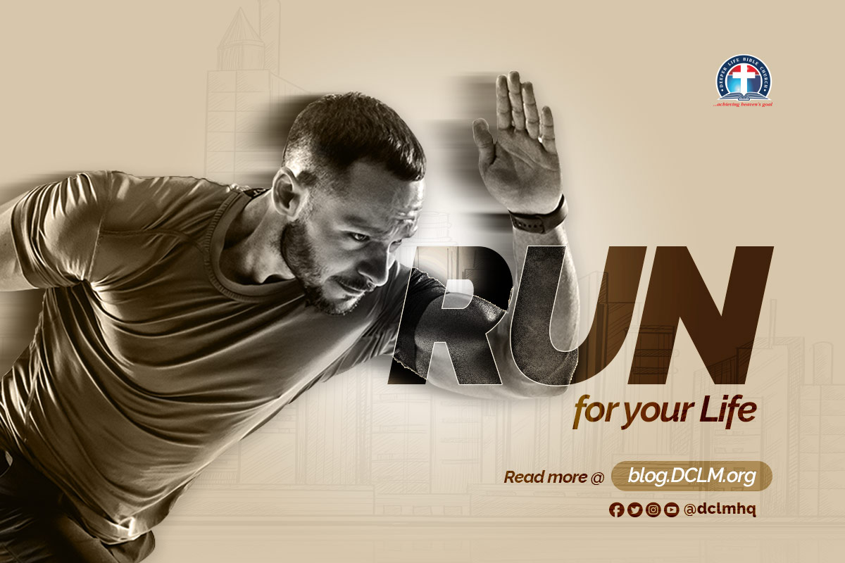 RUN FOR YOUR LIFE HisLoveAndLife DCLM Blog