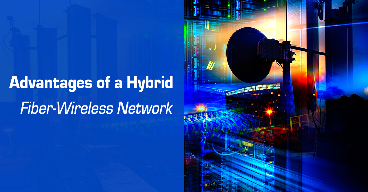 Advantages of Hybrid FiberWireless Networks