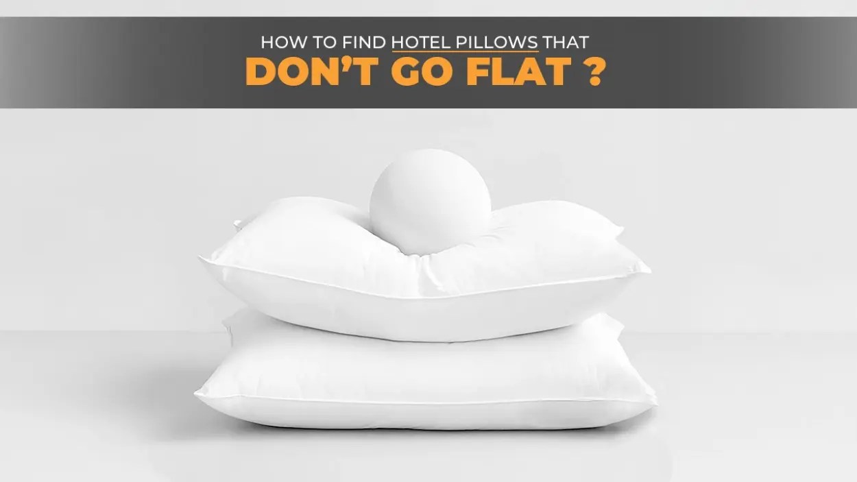 How to Find Hotel Pillows that Don’t Go Flat